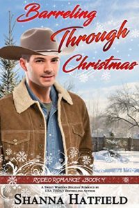 Barreling Through Christmas by Shanna Hatfield