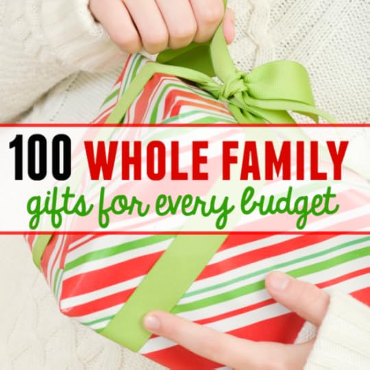 100 whole family gifts for every budget square image