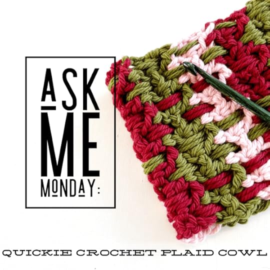 Ask Me Monday: Crochet Plaid Scarf