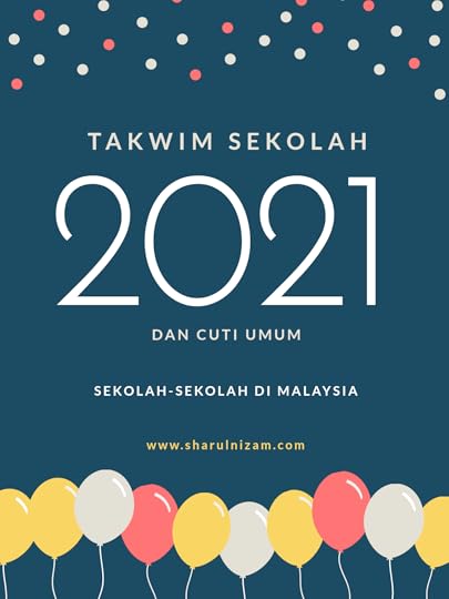 Takwim Cuti Sekolah Malaysia Tahun 2021
