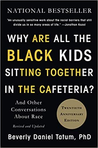 Why Are All the Black Kids Sitting Together in the Cafeteria?: And Other Conversations About Race: Tatum, Beverly Daniel: 9780465060689: Amazon.com: Books