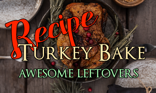 Recipe: Turkey (or Chicken) Bake with Mushrooms