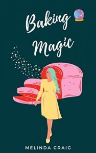 Baking Magic by Melinda Craig