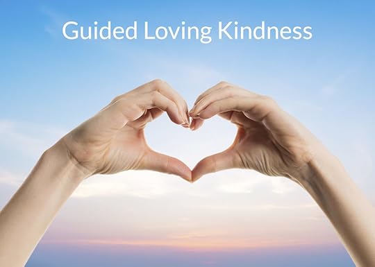 Guided Loving Kindness Meditation