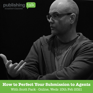 How to Perfect Your Submission to Agents - with Scott Pack