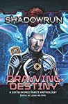 Shadowrun: Drawing Destiny: A Sixth World Tarot Anthology