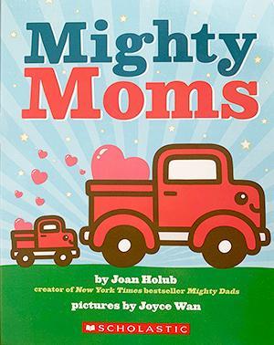 mighty moms joan holub joyce wan