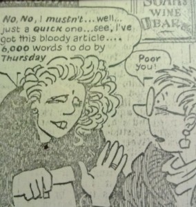 cartoon of journalist complaining about her deadline - then going for a drink with her friend