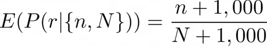 E(P(r|\{n,N\})) = \frac{n+1,000}{N+1,000}