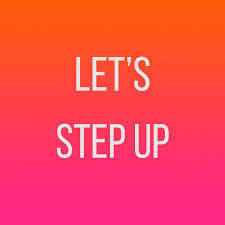 Let's step up