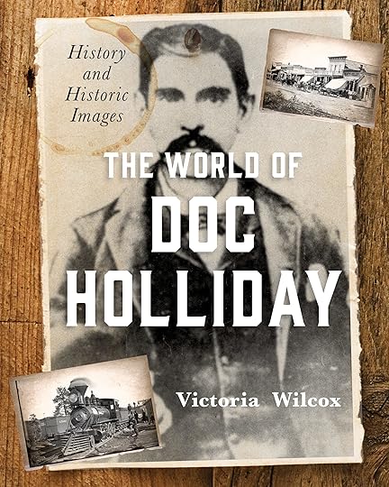 The World of Doc Holliday History and Historical Images