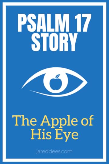 Psalm 17 Story for Kids