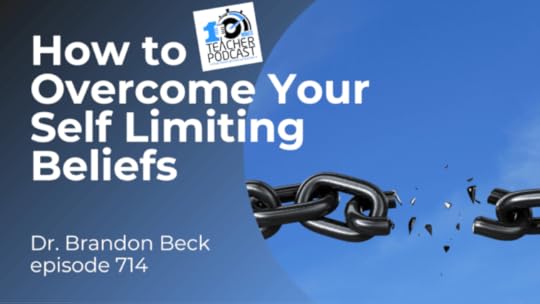 How to Overcome Your Self Limiting Beliefs episode 714