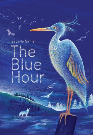 The Blue Hour: A Stunning Illustrated Celebration of Nature’s Rarest Color