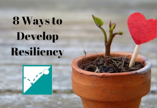 8 Ways to Develop Resiliency 2