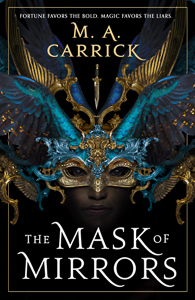 cover art for THE MASK OF MIRRORS by M.A. Carrick