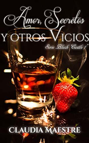 Amor Secretos y otros Vicios de Claudia Maestre