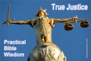 True justice involves equity and application symbolized by the balance and sword. Practical Bible wisdom.