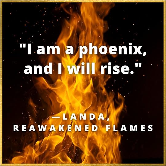 I am a phoenix, and I will rise. Landa quote from Reawakened Flames.