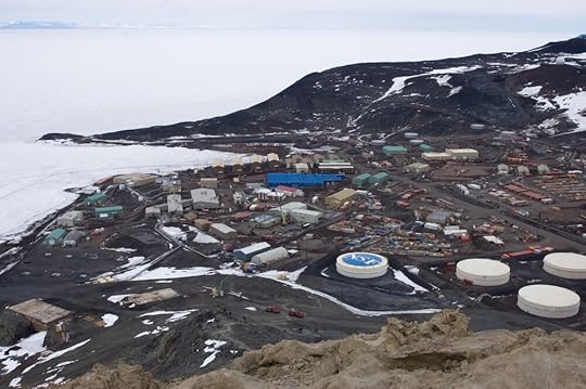 There was McMurdo Station itself, which I had come to know and love over the last month …