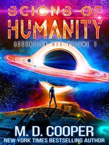 Scions of Humanity by M.D. Cooper
