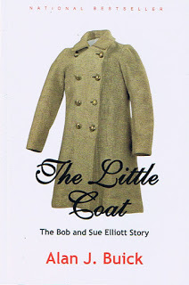 The Little Coat: The Bob and Sue Elliott Story by Alan J. Buick