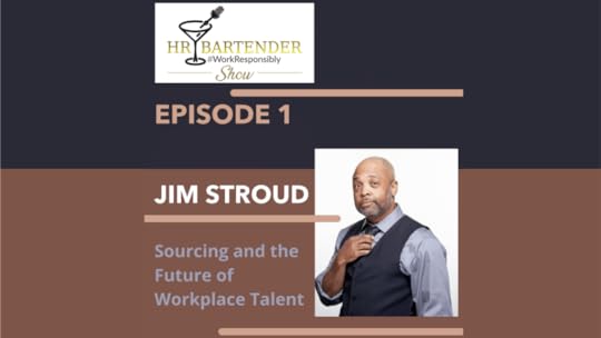 Jim Stroud on the HR Bartender Show episode 1 talking about recruiters, recruiting and sourcing budgets
