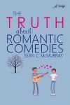 The Truth About Romanic Comedies