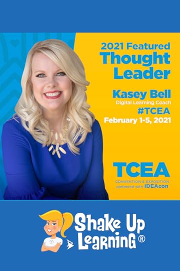 Kasey’s TCEA & IDEAcon 2021 Presentations and Resources