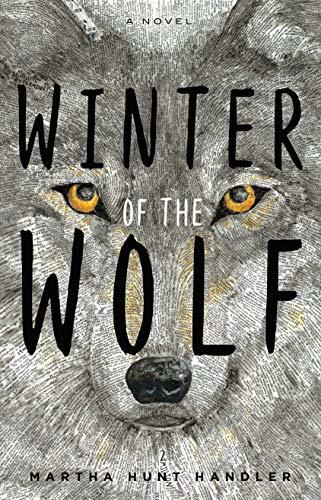 Winter of the Wolf by [Martha Hunt Handler]