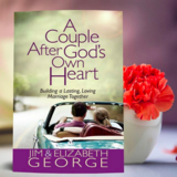 A Couple After God's Own Heart by Elizabeth George