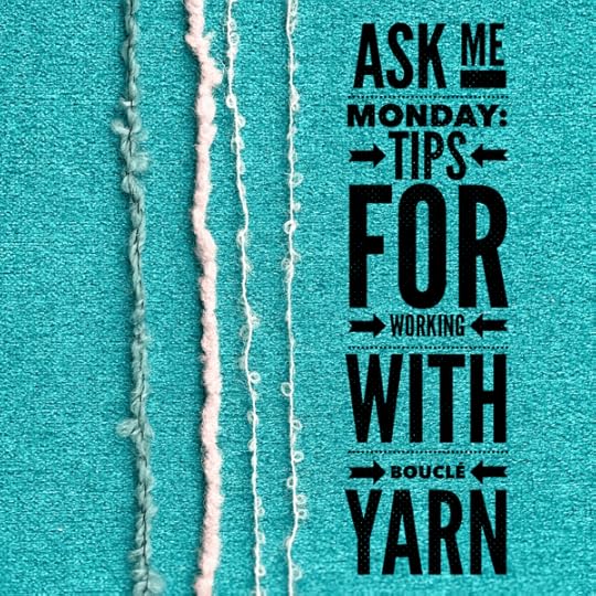 Ask Me Monday with Vickie Howell: Boucle Yarn