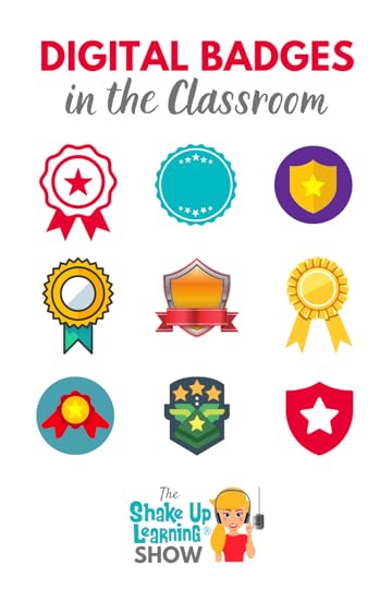 Digital Badges in the Classroom (WHAT, WHEN, & HOW)