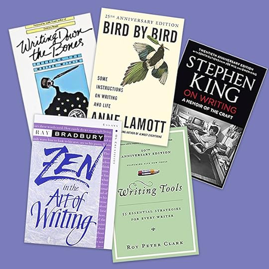 Stephen King, Anne Lamotte, Natalie Goldberg< Ray Bradbury, Roy Peter Clark