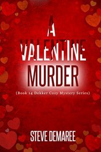 A Valentine Murder by Steven Demaree