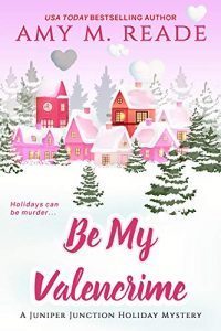 Be My Valencrime by Amy M. Reade