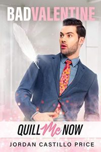 Quill Me Now by Jordan Castillo Price