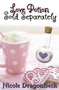 Love Potion Sold Seperately by Nicole DragonBeck