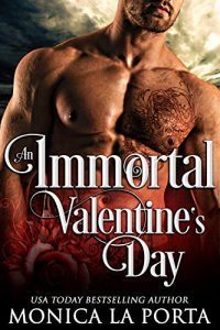 An Immortal Valentine's Day by Monica La Porta