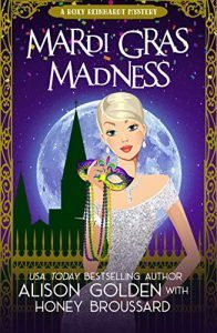 Mardi Gras Madness by Alison Golden and Honey Broussard
