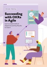 Succeeding with OKRs in Agile