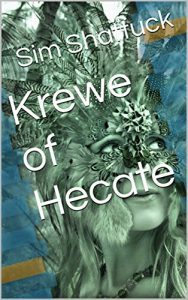 Krewe of Hecate by Sim Shattuck