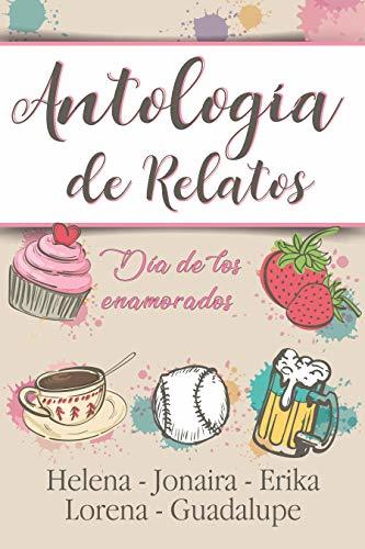 Antología de Relatos: "Día de los enamorados"