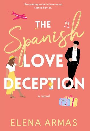 The Spanish Love Deception, by Elena Armas | It has everything we love