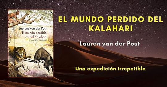 El mundo perdido del Kalahari Lauren Van der Post