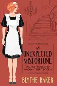 An Unexpected Misfortune by Blythe Baker