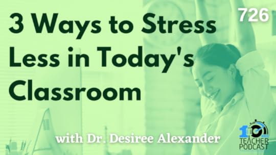 3 Ways to Stress Less in Today's Classroom