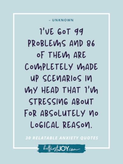 30 Funny & Encouraging Anxiety Quotes That Are WAY Too Relatable