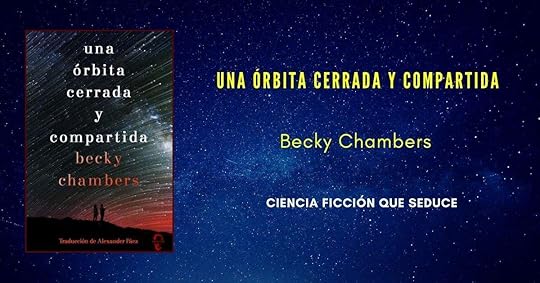 Una órbita cerrada y compartida, Becky Chambers, Space Opera