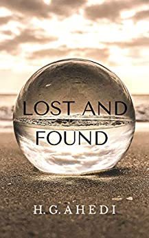 Lost and found: A short story by [H.G Ahedi]
